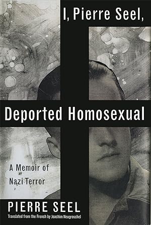 Seller image for I, Pierre Seel, Deported Homosexual for sale by moluna