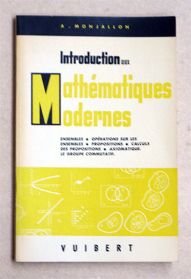 Bild des Verkufers fr Introduction aux Mathmatiques modernes. zum Verkauf von antiquariat peter petrej - Bibliopolium AG