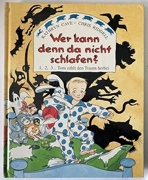 Seller image for Wer kann denn da nicht schlafen? 1,2,3. Tom zhlt den Traum herbei for sale by Antiquariat UPP