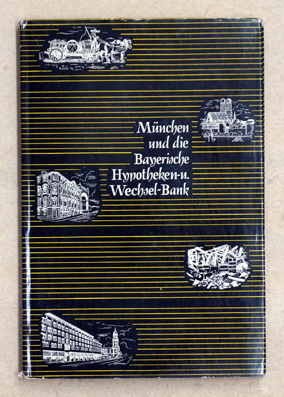 München und die Bayerische Hypotheken- und Wechsel-Bank.