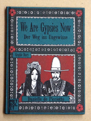 Image du vendeur pour We Are Gypsies Now: Der Weg ins Ungewisse. mis en vente par antiquariat peter petrej - Bibliopolium AG