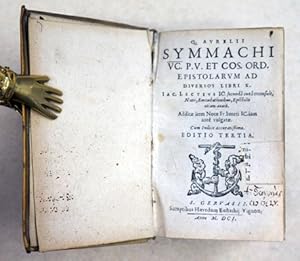 Q. Aurelii Symmachi epistolarum ad diversos libri X. Beigebunden: Francisci iureti ad symmachum n...