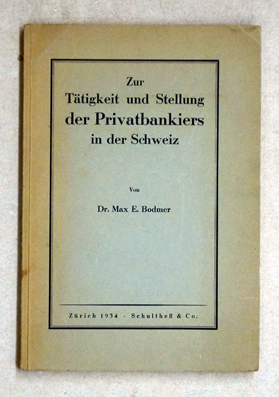 Immagine del venditore per Zur Ttigkeit und Stellung der Privatbankiers in der Schweiz. venduto da antiquariat peter petrej - Bibliopolium AG