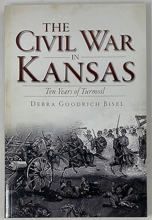 Imagen del vendedor de The Civil War in Kansas a la venta por Oddfellow's Fine Books and Collectables