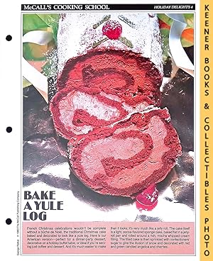 Image du vendeur pour McCall's Cooking School Recipe Card: Holiday Delights 4 - Holiday Chocolate Log : Replacement McCall's Recipage or Recipe Card For 3-Ring Binders : McCall's Cooking School Cookbook Series mis en vente par Keener Books (Member IOBA)