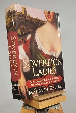 Seller image for Sovereign Ladies: The Six Reigning Queens of England for sale by Henniker Book Farm and Gifts