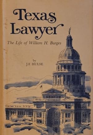 Imagen del vendedor de Texas Lawyer: The Life of William H. Burges a la venta por Moneyblows Books & Music