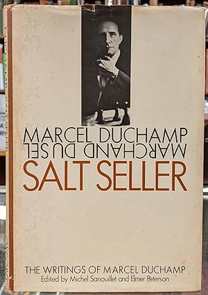Seller image for Salt Seller: The Writings of Marcel Duchamp for sale by Moe's Books