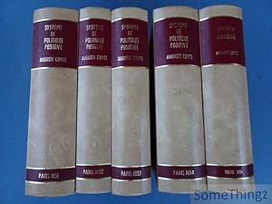 Seller image for Systme de politique positive, ou trait de sociologie instituant la Religion de l'Humanit. Tome I, II, III et IV / Synthese subjective ou systme universel des conceptions propres a l'tat normal de l'humanit. Tome premier contenant le Systme de logique Positive ou Trait de Philosophie Mathmatique. for sale by SomeThingz. Books etcetera.