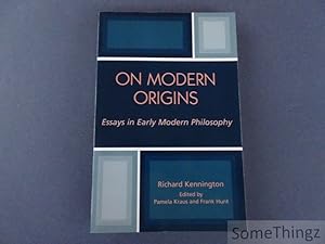 Imagen del vendedor de On modern origins. Essays in Early Modern Philosophy. a la venta por SomeThingz. Books etcetera.