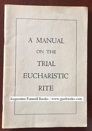 Bild des Verkufers fr A Manual on the Trial Eucharistic Rite zum Verkauf von Augustine Funnell Books