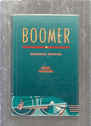 Boomer: Railroad Memoirs (signed by the author)