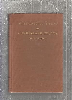 Image du vendeur pour Historical Tales of Cumberland County [New Jersey] mis en vente par Old Book Shop of Bordentown (ABAA, ILAB)