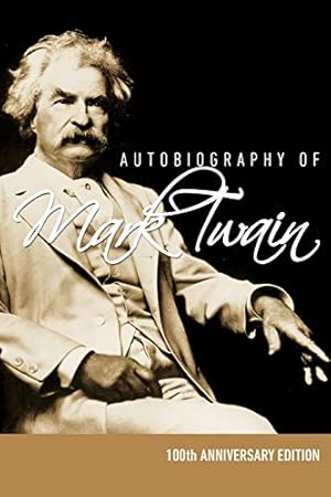 Seller image for Autobiography of Mark Twain - 100th Anniversary Edition for sale by Pieuler Store
