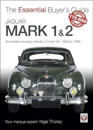 Bild des Verkufers fr Jaguar Mark 1 & 2 : All Models Including Daimler 2.5-litre V8, 1955 to 1969 zum Verkauf von GreatBookPrices