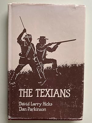 Seller image for The Texians (First Edition Inscribed by Both Authors) for sale by M.S.  Books