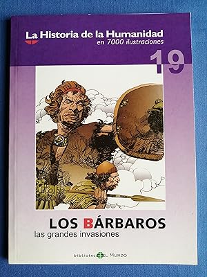 Seller image for La historia de la humanidad en 7000 ilustraciones. 19 : Los brbaros : las grandes invasiones for sale by Perolibros S.L.