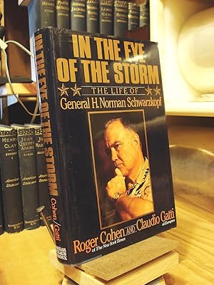 Seller image for In the Eye of the Storm: The Life of General H. Norman Schwarzkopf for sale by Henniker Book Farm and Gifts