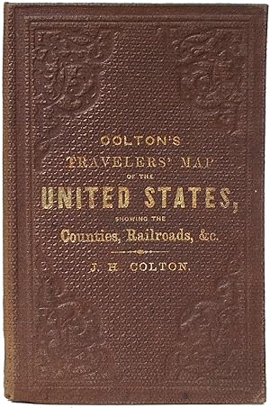 Colton's Traveler's Map of the United States, showing the Counties, Rail Roads, &c.