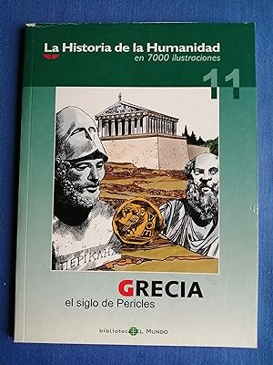 Seller image for La historia de la humanidad en 7000 ilustraciones. 11 : Grecia : el siglo de Pericles for sale by Perolibros S.L.