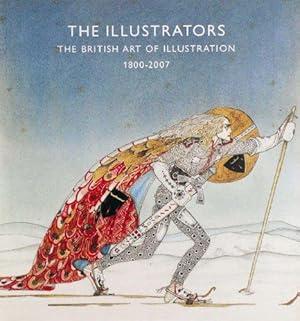 Immagine del venditore per Illustrators, The 1800-2007: The British Art of Illustration venduto da WeBuyBooks