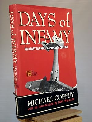 Image du vendeur pour Days of Infamy: Military Blunders of the 20th Century mis en vente par Henniker Book Farm and Gifts