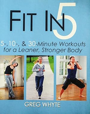 Imagen del vendedor de Fit in 5: 5, 10 & 30 Minute Workouts for a Leaner, Stronger Body a la venta por Mad Hatter Bookstore