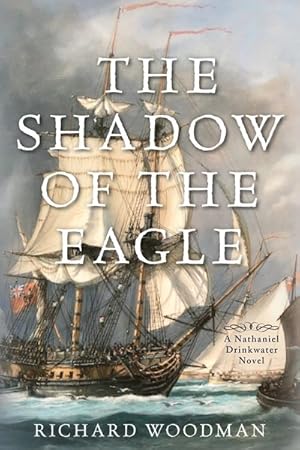Seller image for Shadow of the Eagle : A Nathaniel Drinkwater Novel for sale by GreatBookPricesUK
