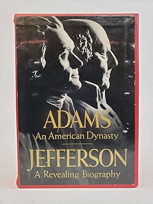 Bild des Verkufers fr ADAMS: AN AMERICAN DYNASTY [AS A SET WITH] JEFFERSON: A REVEALING BIOGRAPHY zum Verkauf von Second Story Books, ABAA