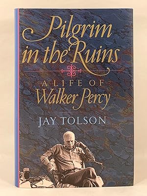 Seller image for Pilgrim in the Ruins a Life of Walker Percy for sale by Old New York Book Shop, ABAA