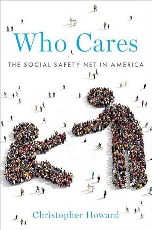 Bild des Verkufers fr Who Cares : The Social Safety Net in America zum Verkauf von AHA-BUCH GmbH