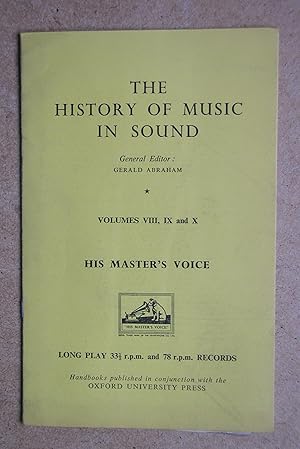 Bild des Verkufers fr The History of Music in Sound. Volumes VIII, IX and X. His Master's Voice. zum Verkauf von N. G. Lawrie Books