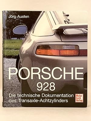 Seller image for Porsche 928 Die technische Dokumentation des Transaxle-Achtzylinders for sale by Old New York Book Shop, ABAA