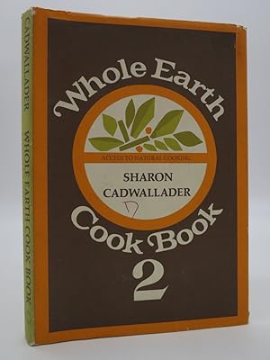 Bild des Verkufers fr WHOLE EARTH COOK BOOK 2 zum Verkauf von Sage Rare & Collectible Books, IOBA