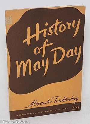 Imagen del vendedor de History of May Day. Revised edition a la venta por Bolerium Books Inc.