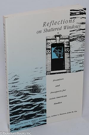 Imagen del vendedor de Reflections on shattered windows: promises and prospects for Asian American studies a la venta por Bolerium Books Inc.