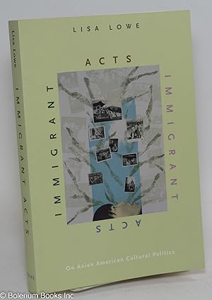 Seller image for Immigrant Acts: On Asian American Cultural Politics for sale by Bolerium Books Inc.