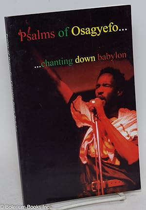 Psalms of Osagyefo. chanting down Babylon