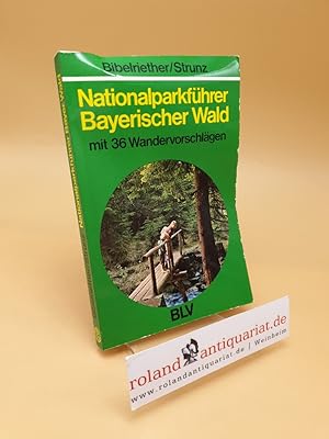 Nationalparkführer Bayerischer Wald ; mit 36 Wandervorschlägen