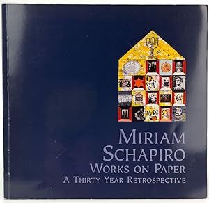 Seller image for Miriam Schapiro-Works on Paper: A Thirty-Year Retrospective for sale by Resource for Art and Music Books 