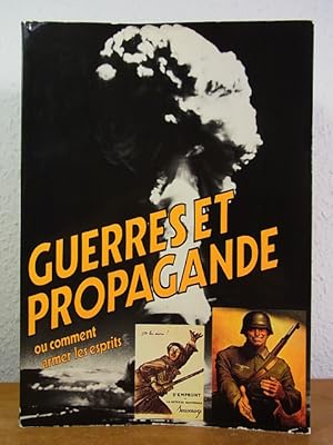 Bild des Verkufers fr Guerres et propagande ou comment armer les esprits. Exposition au Passage 44, Bruxelles, du 15 septembre au 30 octobre 1983 zum Verkauf von Antiquariat Weber