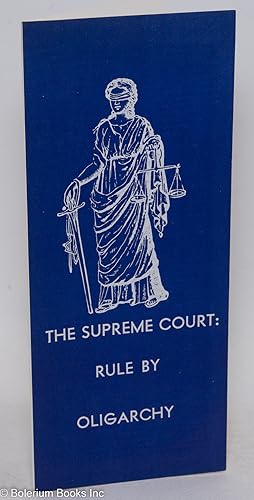 The Supreme Court: rule by oligarchy