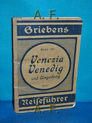 Bild des Verkufers fr Venedig und Umgebung : Griebens Reisefhrer Band 106. zum Verkauf von Antiquarische Fundgrube e.U.