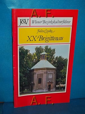 Bild des Verkufers fr XX Brigittenau : Wiener Bezirkskulturfhrer 20. zum Verkauf von Antiquarische Fundgrube e.U.