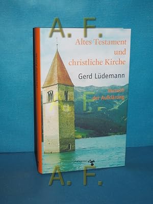 Bild des Verkufers fr Altes Testament und christliche Kirche : Versuch der Aufklrung zum Verkauf von Antiquarische Fundgrube e.U.