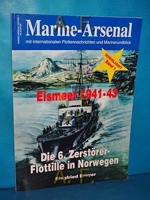 Bild des Verkufers fr Eismeer 1941 - 43 : die 6. Zerstrer-Flottille in Norwegen / Marine-Arsenal / Highlight Band 1 zum Verkauf von Antiquarische Fundgrube e.U.