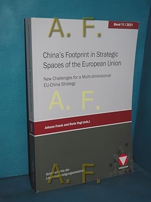 Seller image for China s Footprint in Strategic Spaces of the European Union, New Challenges for a Multi-dimensional EU-China Strategy (Schriftenreihe der Landesverteidigungsakademie, Band 11 / 2021) for sale by Antiquarische Fundgrube e.U.