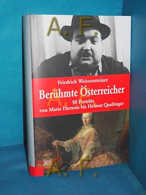 Bild des Verkufers fr Berhmte sterreicher : 50 Portrts von Maria Theresia bis Helmut Qualtinger zum Verkauf von Antiquarische Fundgrube e.U.