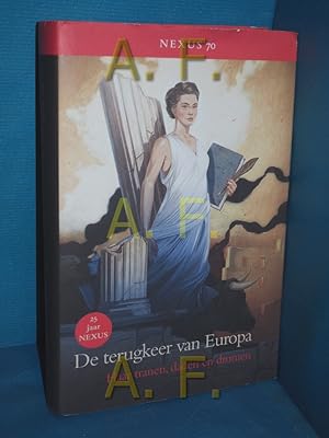 Seller image for De terugkeer van Europa: haar tranen, daden en dromen (Nexus, 70) for sale by Antiquarische Fundgrube e.U.