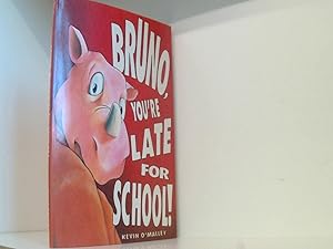 Bild des Verkufers fr Bruno, You're Late for School! zum Verkauf von Book Broker